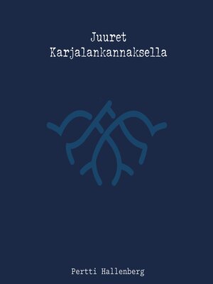 cover image of Juuret Karjalan kannaksella